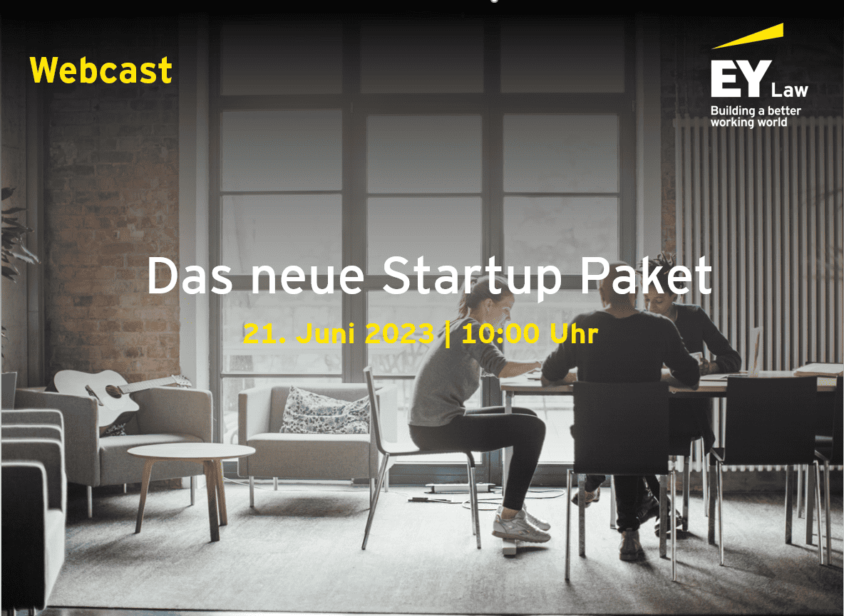 Webcast EY / EY Law: Das neue Startup Paket in Österreich: FlexKap gründen, Mitarbeiterbeteiligung Rechtswnaälte für Gründer
