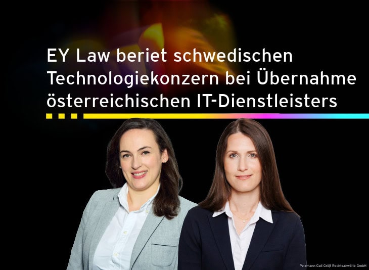 EY Law beriet schwedischen Technologiekonzern bei Übernahme österreichischen IT-Dienstleisters. Porträtfotos von Teresa Bell, Rechtsanwältin, und Katrin Speigner, Partnerin.