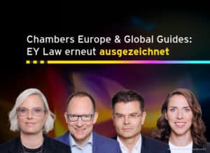 Chambers Europe & Global Guides: EY Law erneut ausgezeichnet. Porträtfotos von Ulrike Sehrschön, Stephan Größ, Mario Gall und Julia Karl.